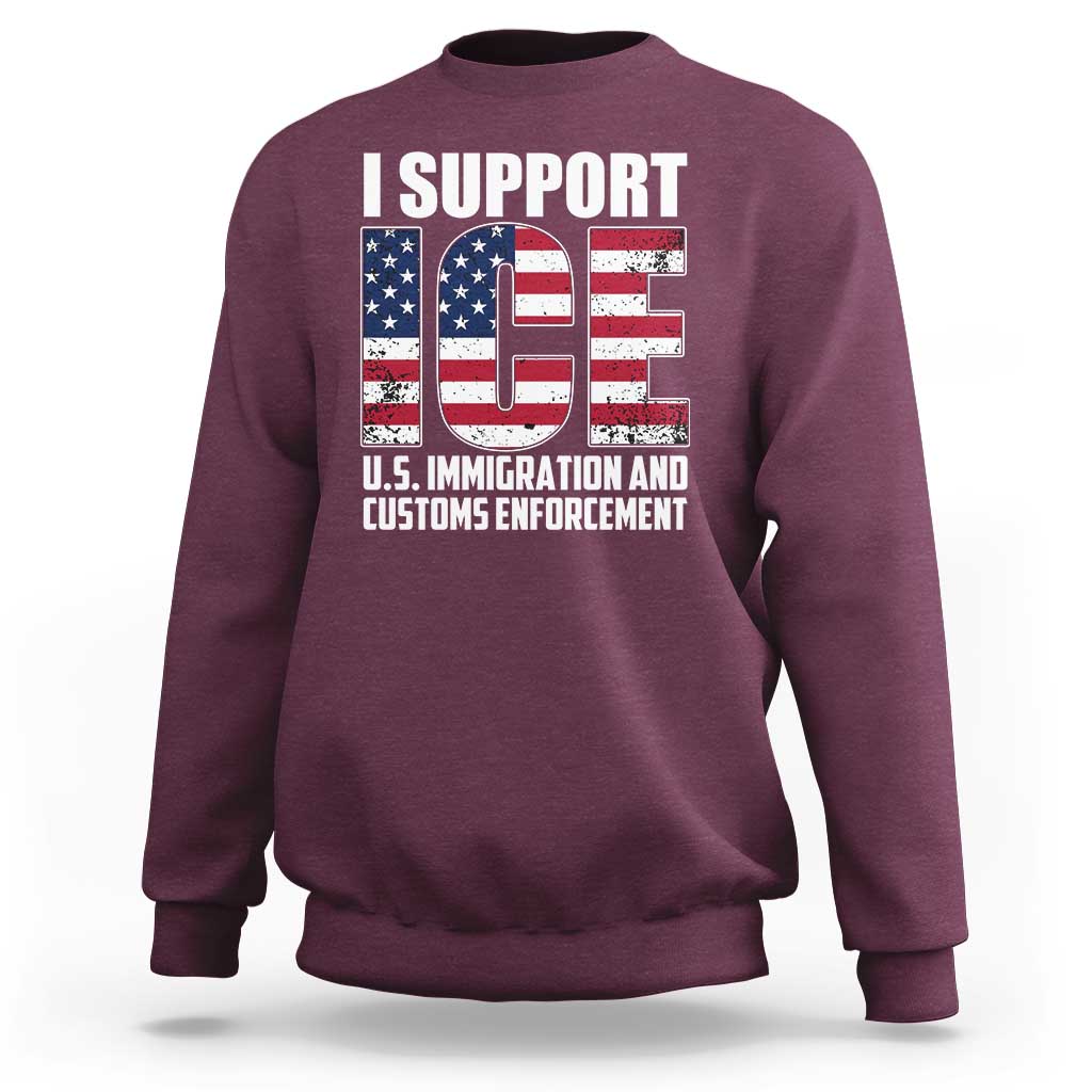 I Support ICE Patriotic Law Enforcement American Flag Sweatshirt