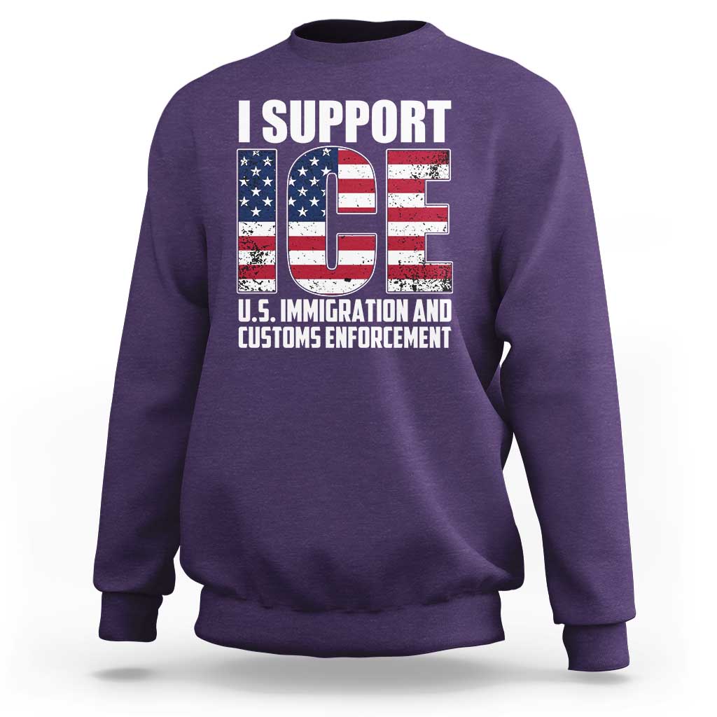 I Support ICE Patriotic Law Enforcement American Flag Sweatshirt