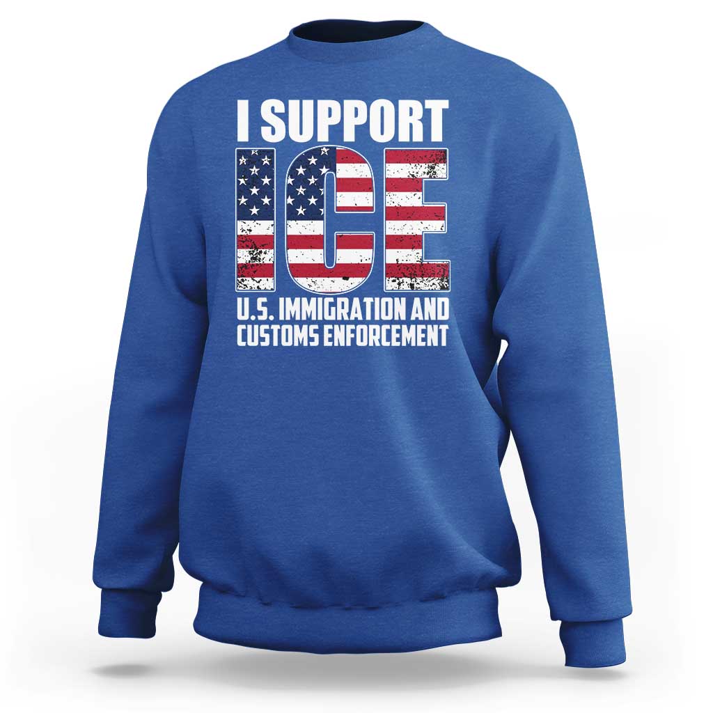I Support ICE Patriotic Law Enforcement American Flag Sweatshirt