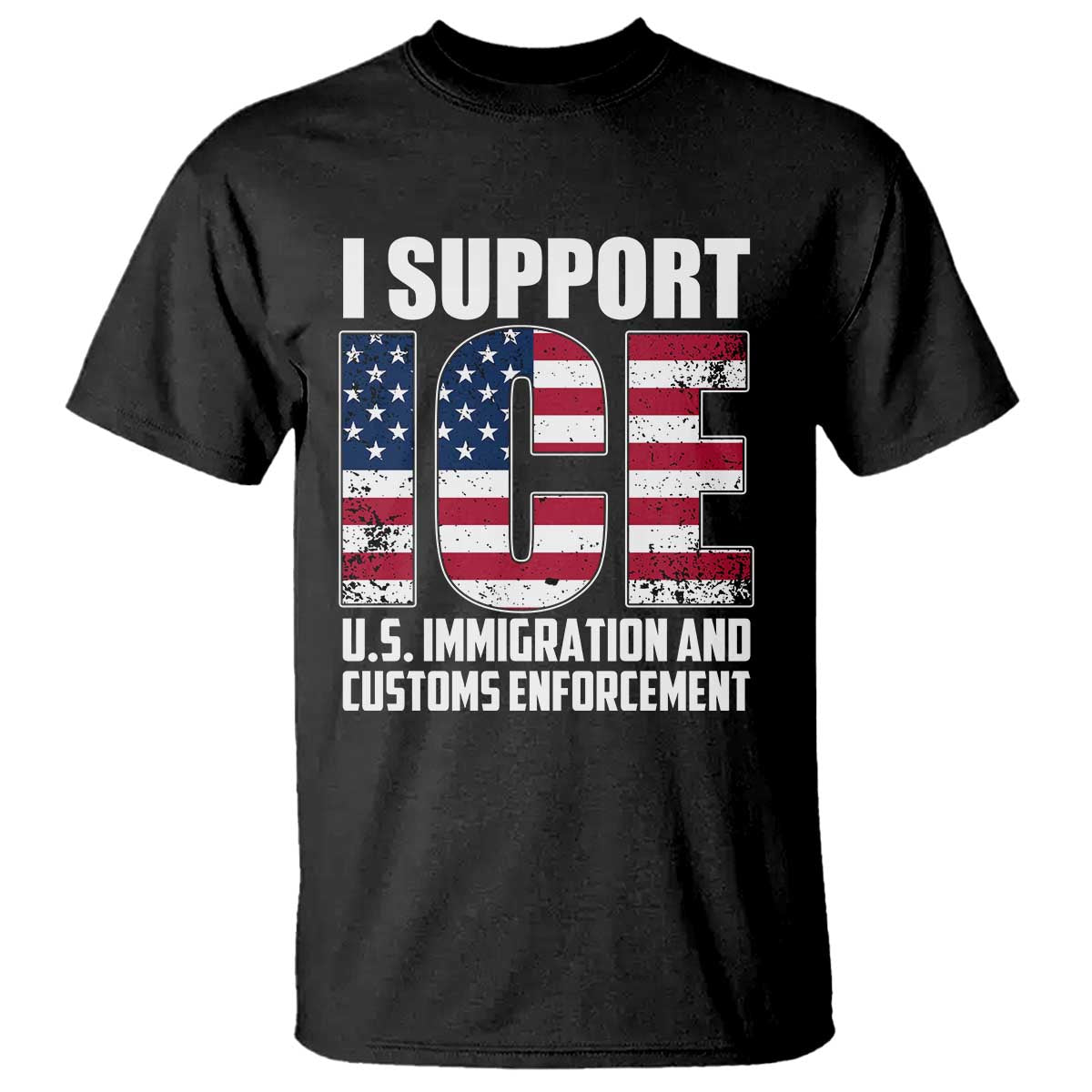 I Support ICE Patriotic Law Enforcement American Flag T Shirt