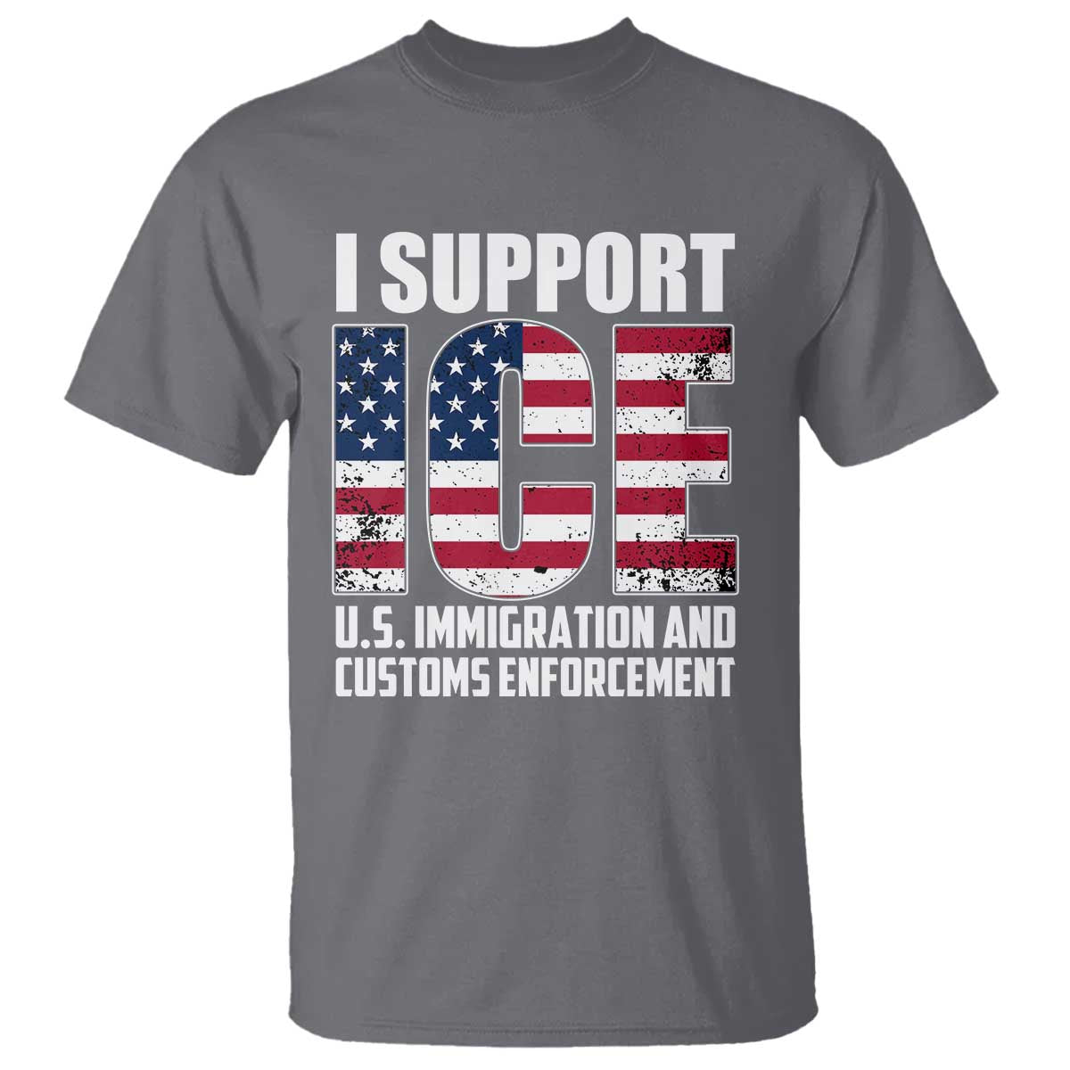 I Support ICE Patriotic Law Enforcement American Flag T Shirt