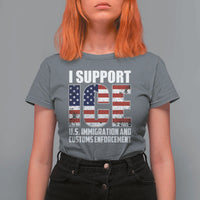 I Support ICE Patriotic Law Enforcement American Flag T Shirt For Women