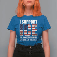 I Support ICE Patriotic Law Enforcement American Flag T Shirt For Women