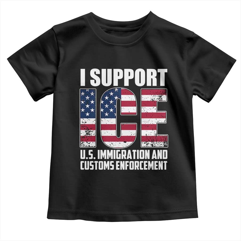 I Support ICE Patriotic Law Enforcement American Flag Toddler T Shirt