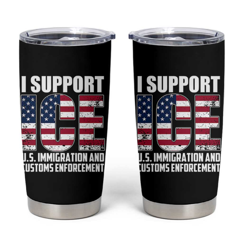I Support ICE Patriotic Law Enforcement American Flag Tumbler Cup