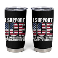 I Support ICE Patriotic Law Enforcement American Flag Tumbler Cup