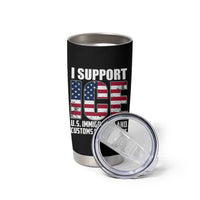 I Support ICE Patriotic Law Enforcement American Flag Tumbler Cup
