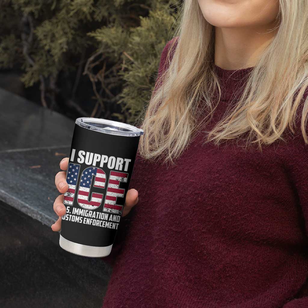 I Support ICE Patriotic Law Enforcement American Flag Tumbler Cup
