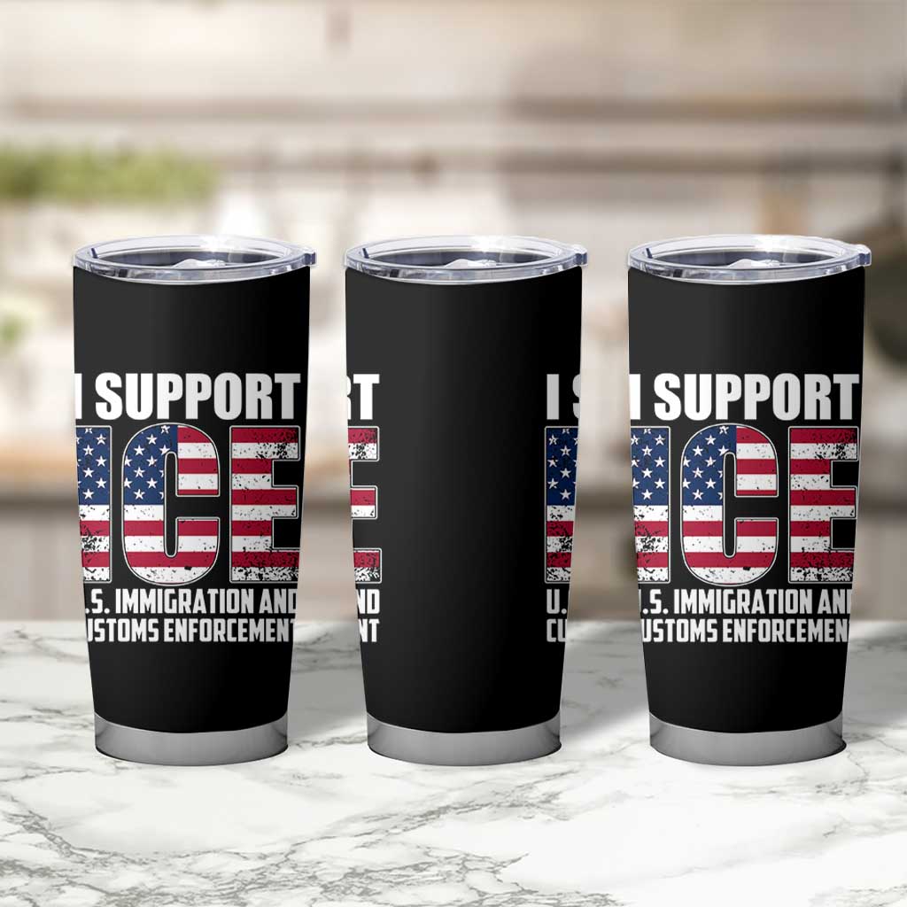 I Support ICE Patriotic Law Enforcement American Flag Tumbler Cup
