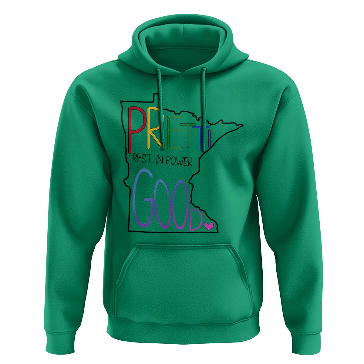 Pretti Good Minnesota Tribute Hoodie Rest in Power Rainbow Memorial