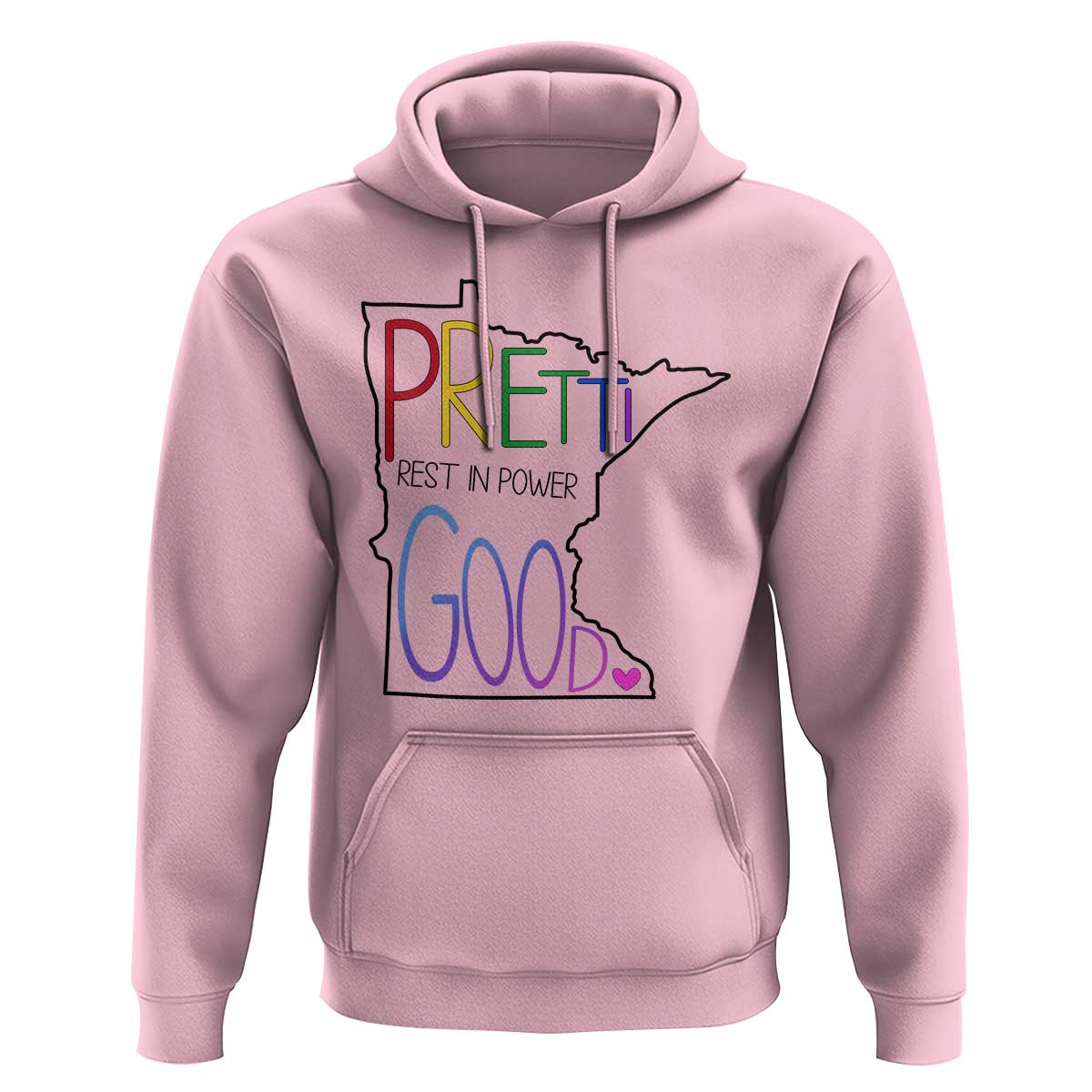 Pretti Good Minnesota Tribute Hoodie Rest in Power Rainbow Memorial