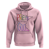 Pretti Good Minnesota Tribute Hoodie Rest in Power Rainbow Memorial
