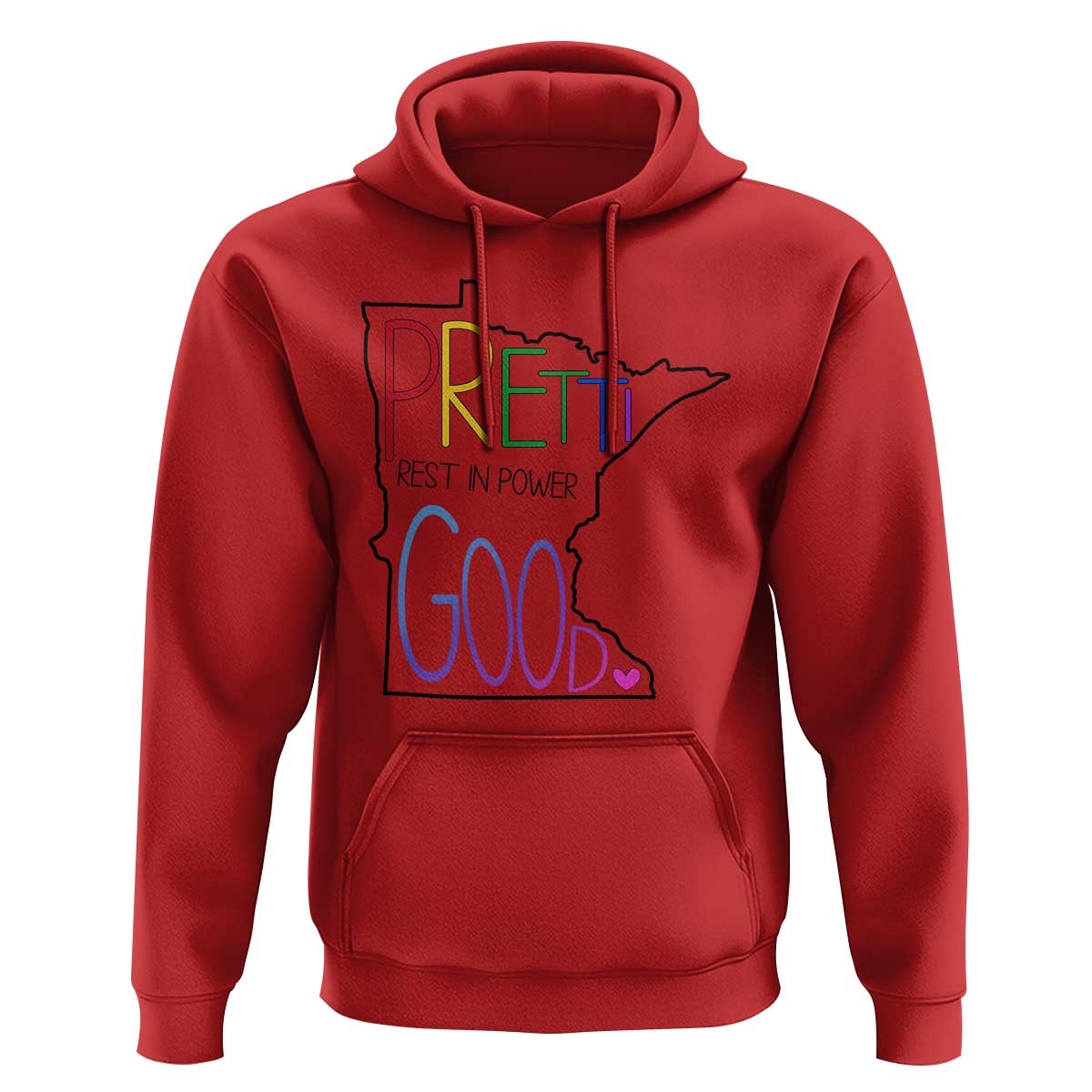 Pretti Good Minnesota Tribute Hoodie Rest in Power Rainbow Memorial