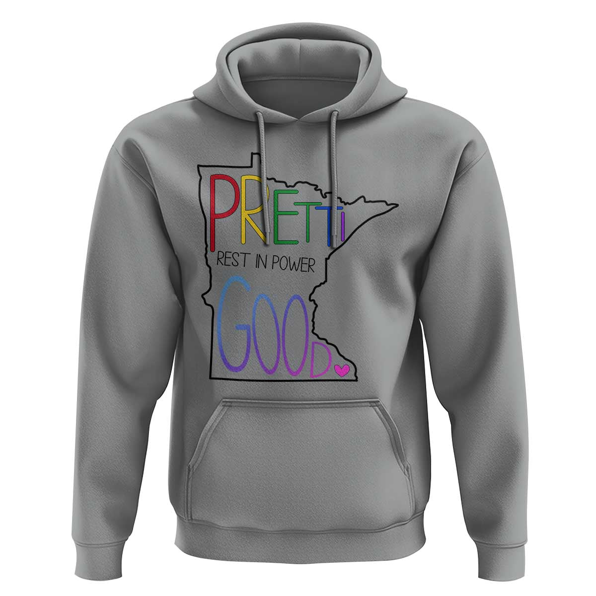 Pretti Good Minnesota Tribute Hoodie Rest in Power Rainbow Memorial