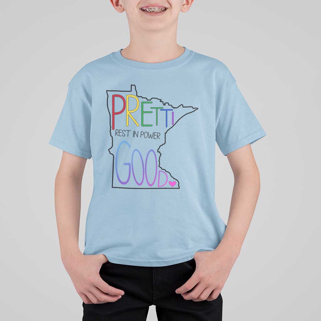 Pretti Good Minnesota Tribute T Shirt For Kid Rest in Power Rainbow Memorial