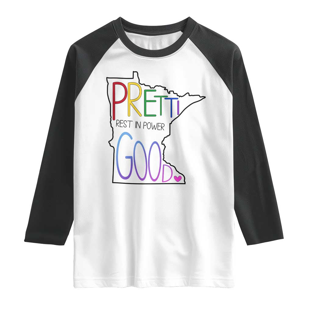 Pretti Good Minnesota Tribute Raglan Shirt Rest in Power Rainbow Memorial