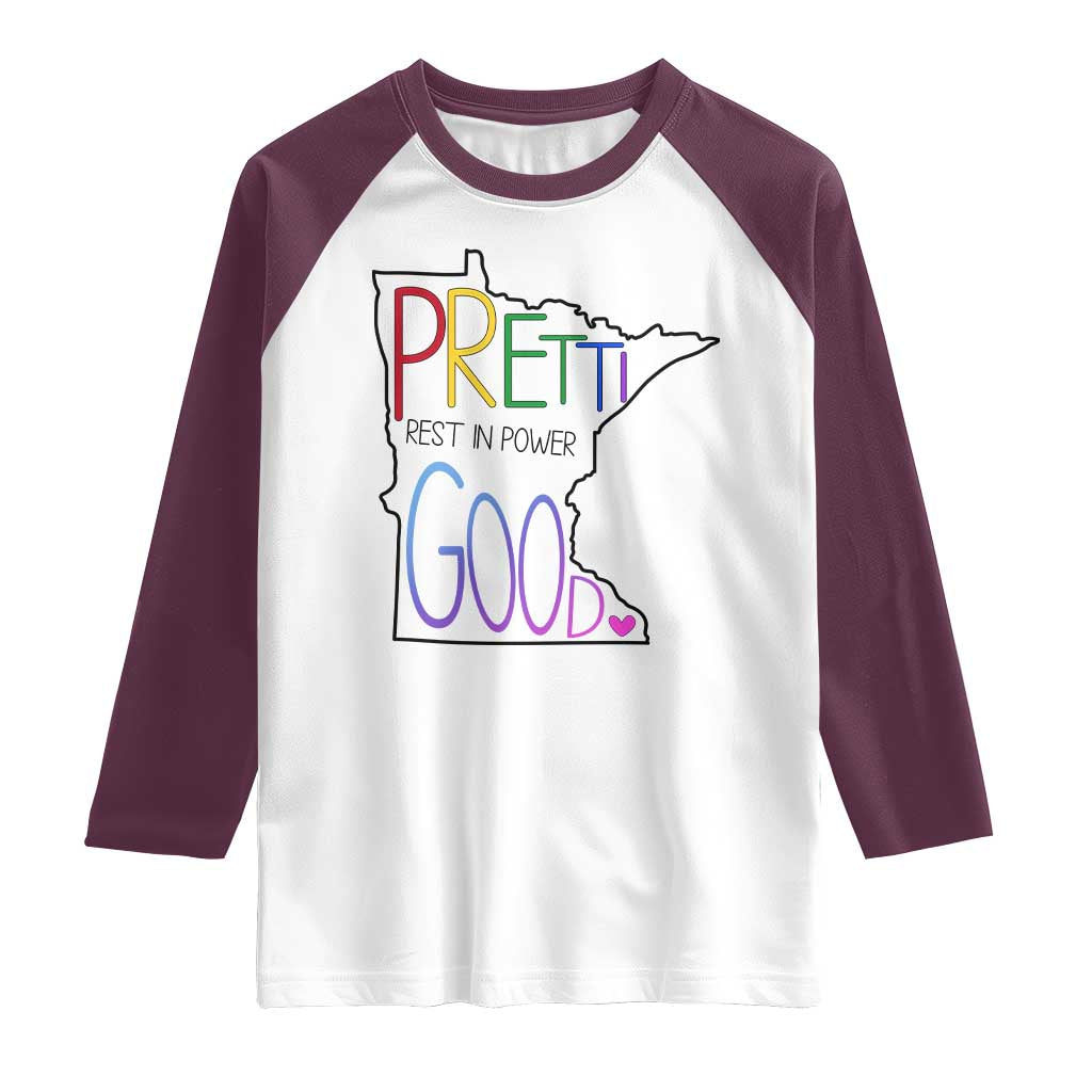 Pretti Good Minnesota Tribute Raglan Shirt Rest in Power Rainbow Memorial