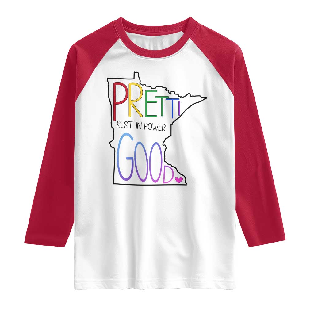 Pretti Good Minnesota Tribute Raglan Shirt Rest in Power Rainbow Memorial