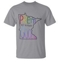 Pretti Good Minnesota Tribute T Shirt Rest in Power Rainbow Memorial