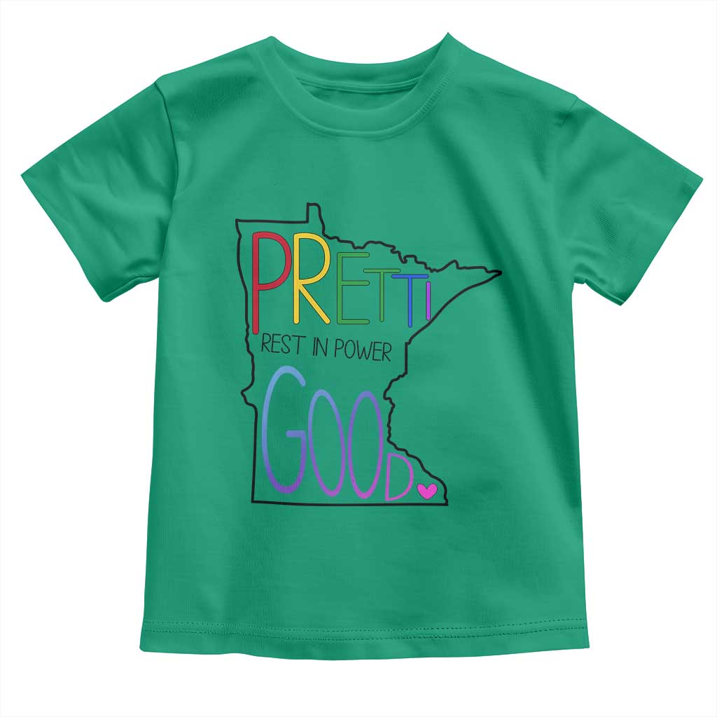 Pretti Good Minnesota Tribute Toddler T Shirt Rest in Power Rainbow Memorial