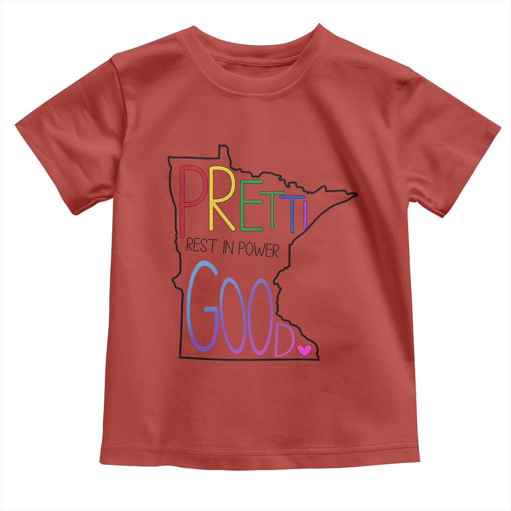 Pretti Good Minnesota Tribute Toddler T Shirt Rest in Power Rainbow Memorial