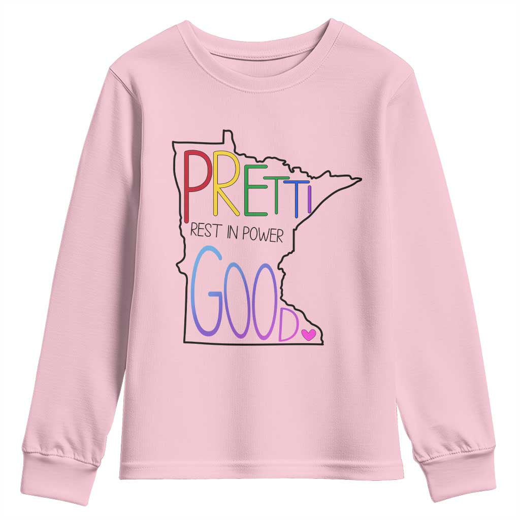 Pretti Good Minnesota Tribute Youth Sweatshirt Rest in Power Rainbow Memorial