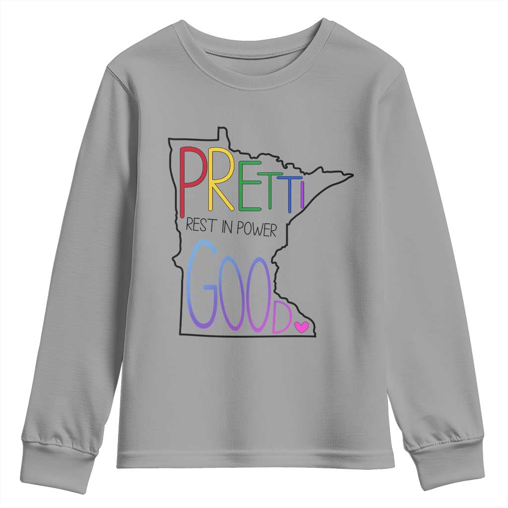 Pretti Good Minnesota Tribute Youth Sweatshirt Rest in Power Rainbow Memorial