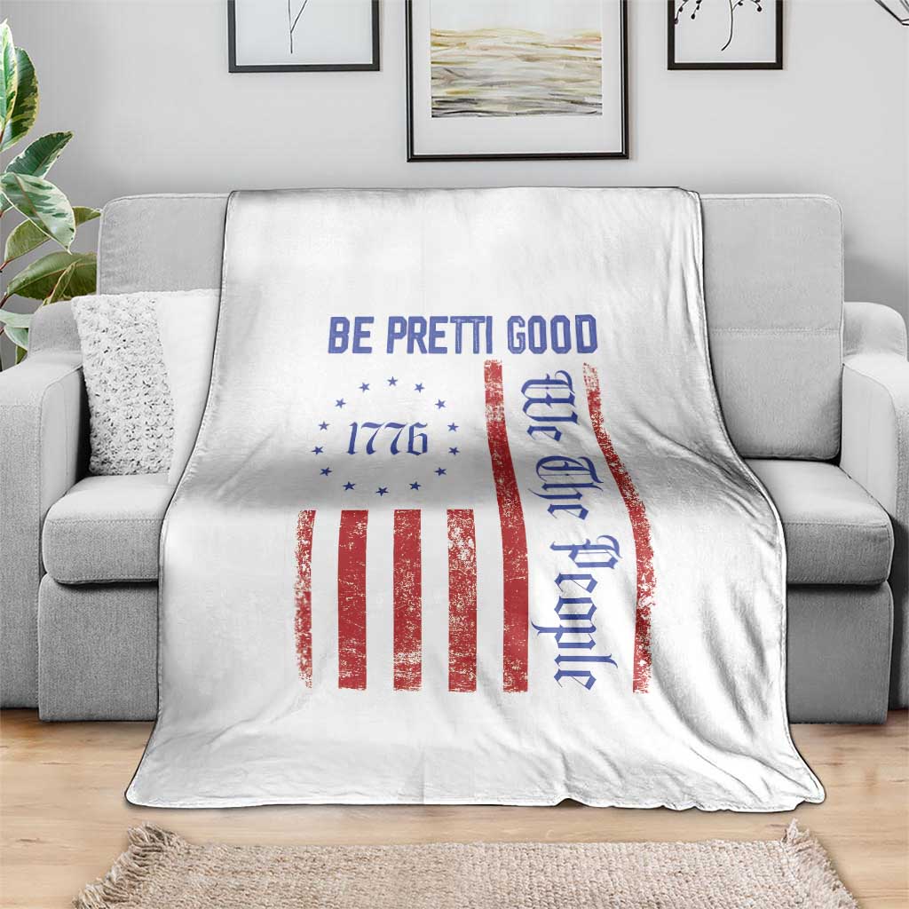 Be Pretti Good 1776 Flag Throw Blanket We The People Patriotic Protest