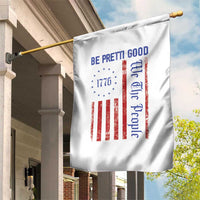 Be Pretti Good 1776 Flag Garden Flag We The People Patriotic Protest
