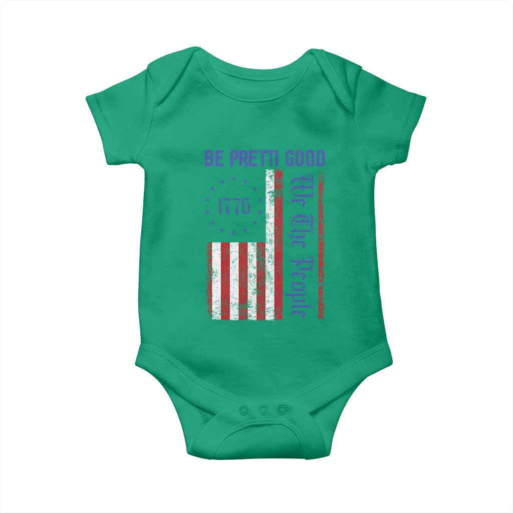 Be Pretti Good 1776 Flag Baby Onesie We The People Patriotic Protest