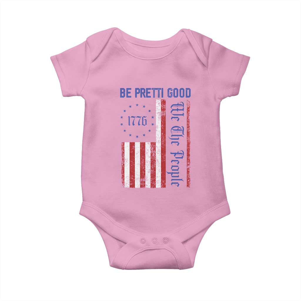 Be Pretti Good 1776 Flag Baby Onesie We The People Patriotic Protest