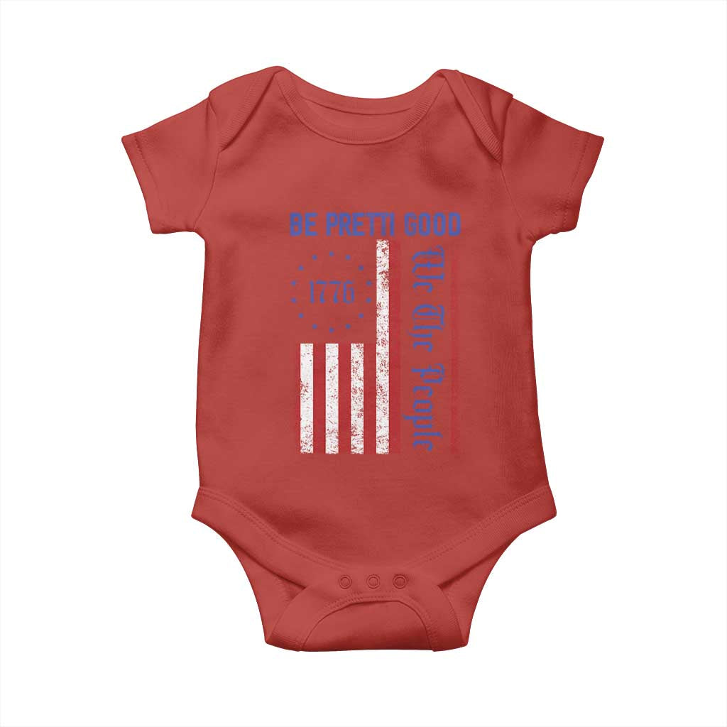 Be Pretti Good 1776 Flag Baby Onesie We The People Patriotic Protest