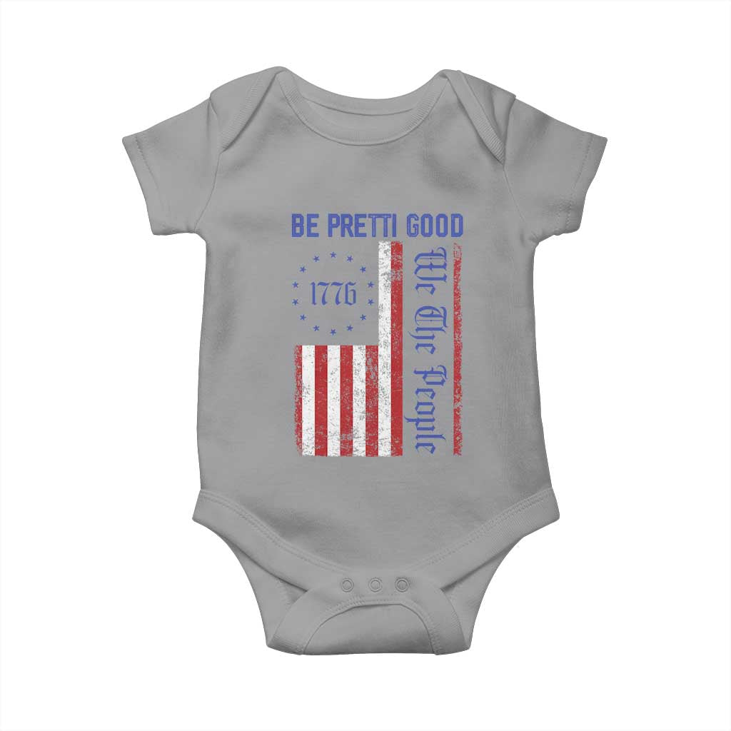 Be Pretti Good 1776 Flag Baby Onesie We The People Patriotic Protest