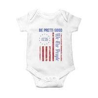 Be Pretti Good 1776 Flag Baby Onesie We The People Patriotic Protest
