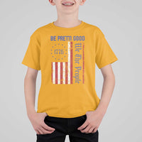 Be Pretti Good 1776 Flag T Shirt For Kid We The People Patriotic Protest