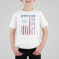 Be Pretti Good 1776 Flag T Shirt For Kid We The People Patriotic Protest