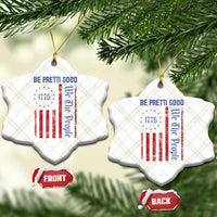 Be Pretti Good 1776 Flag Ceramic Ornament We The People Patriotic Protest