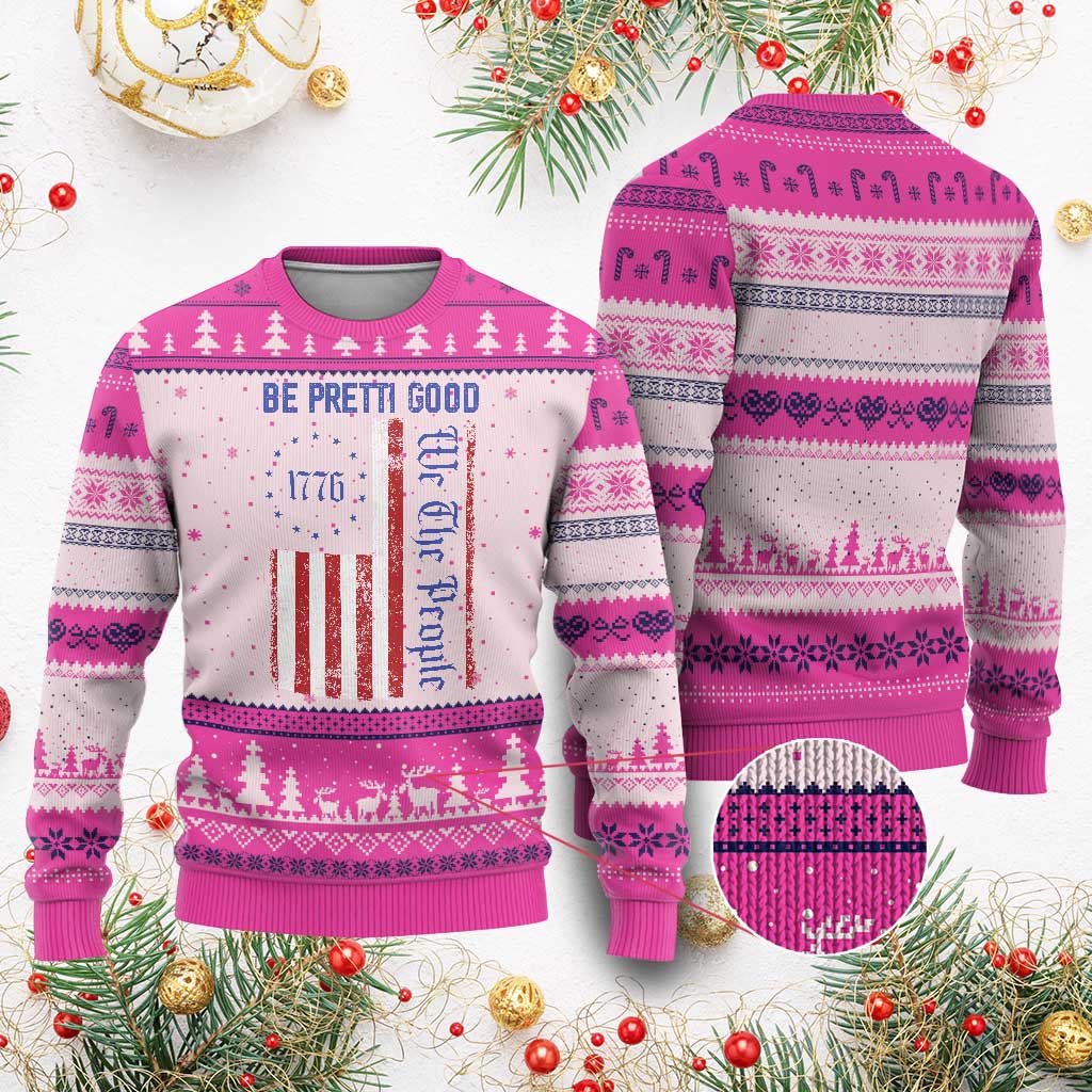 Be Pretti Good 1776 Flag Ugly Christmas Sweater We The People Patriotic Protest