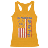 Be Pretti Good 1776 Flag Racerback Tank Top We The People Patriotic Protest