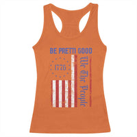 Be Pretti Good 1776 Flag Racerback Tank Top We The People Patriotic Protest