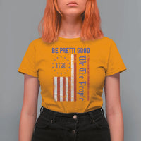 Be Pretti Good 1776 Flag T Shirt For Women We The People Patriotic Protest