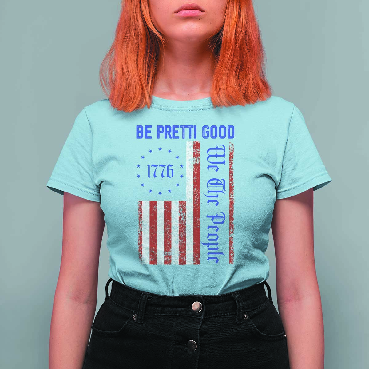 Be Pretti Good 1776 Flag T Shirt For Women We The People Patriotic Protest