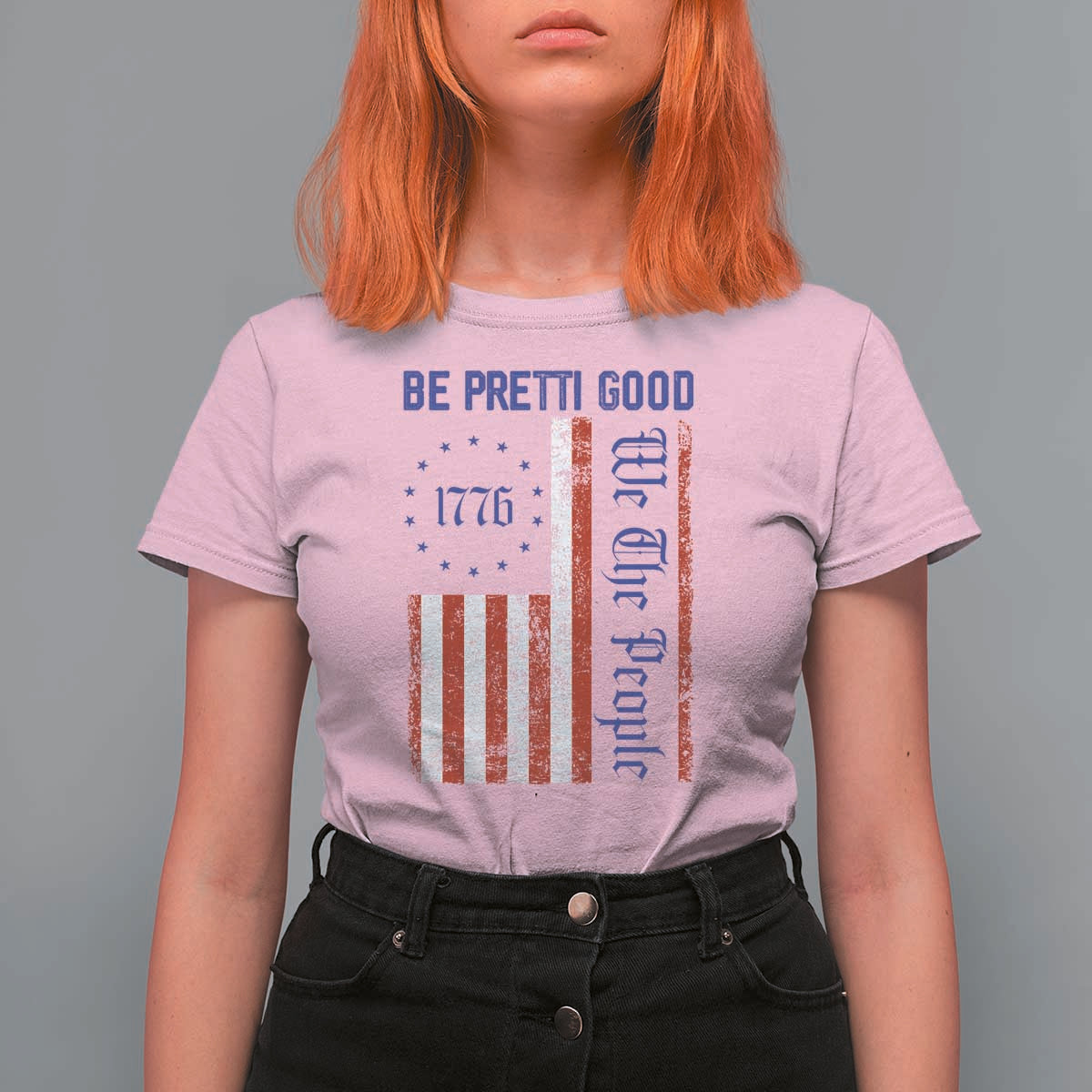 Be Pretti Good 1776 Flag T Shirt For Women We The People Patriotic Protest