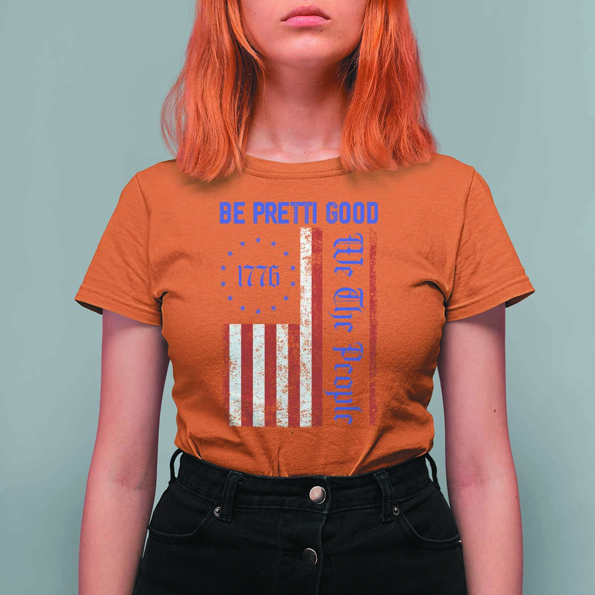Be Pretti Good 1776 Flag T Shirt For Women We The People Patriotic Protest