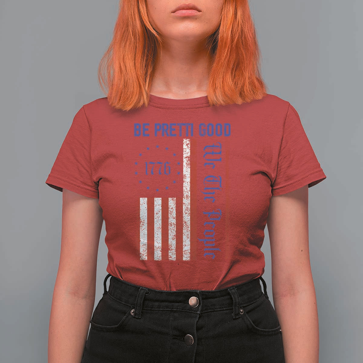 Be Pretti Good 1776 Flag T Shirt For Women We The People Patriotic Protest