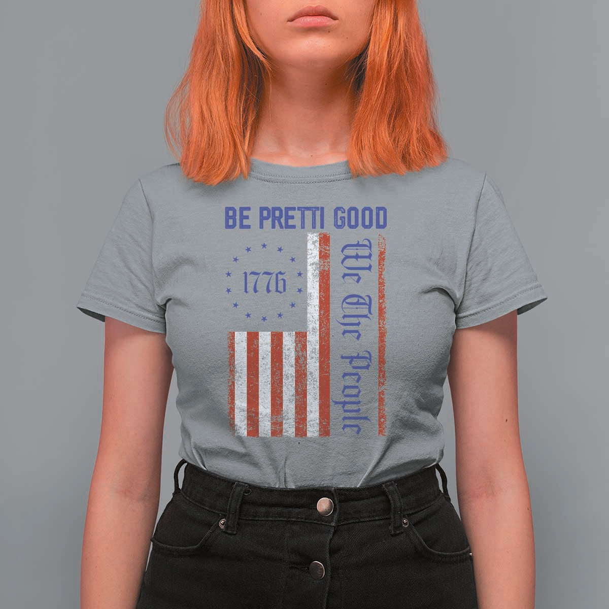 Be Pretti Good 1776 Flag T Shirt For Women We The People Patriotic Protest