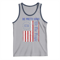 Be Pretti Good 1776 Flag Tank Top We The People Patriotic Protest