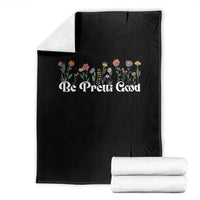 Be Pretti Good Flower Border Throw Blanket Honor Through Hope and Beauty