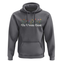 Be Pretti Good Flower Border Hoodie Honor Through Hope and Beauty