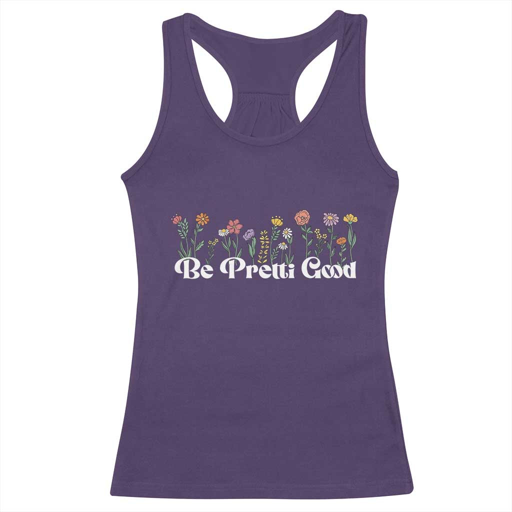 Be Pretti Good Flower Border Racerback Tank Top Honor Through Hope and Beauty
